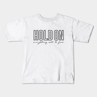 Hold On Kids T-Shirt